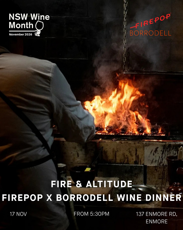 FIRE & ALTITUDE: FIREPOP x BORRODELL for NSW WINE MONTH